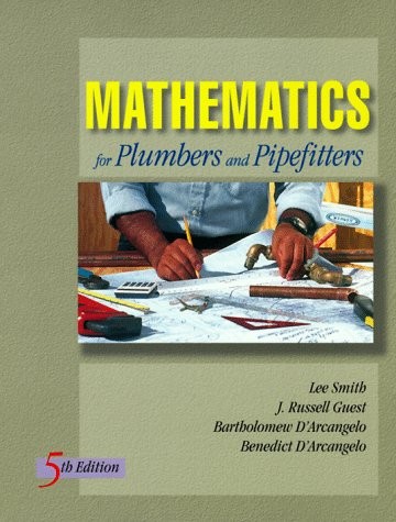 MATHEMATICS FOR PLUMBERS AND PIPEFITTERS (TRADE/TECH MATH) By Lee Smith VG