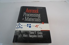Author signed AEROSOL PROCESSING OF MATERIALS -Toivo T. Kodas & Mark J. Hampden