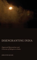 Disenchanting India: Organized Rationalism and Criticism of Religion in Indi…