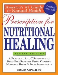 Prescription for Nutritional Healing, 4th E- paperback, 9781583332368, Balch CNC