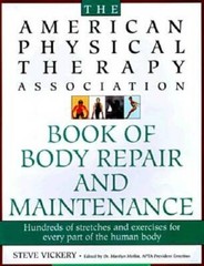 The American Physical Therapy Association Book of Body Maintenance and – GOOD
