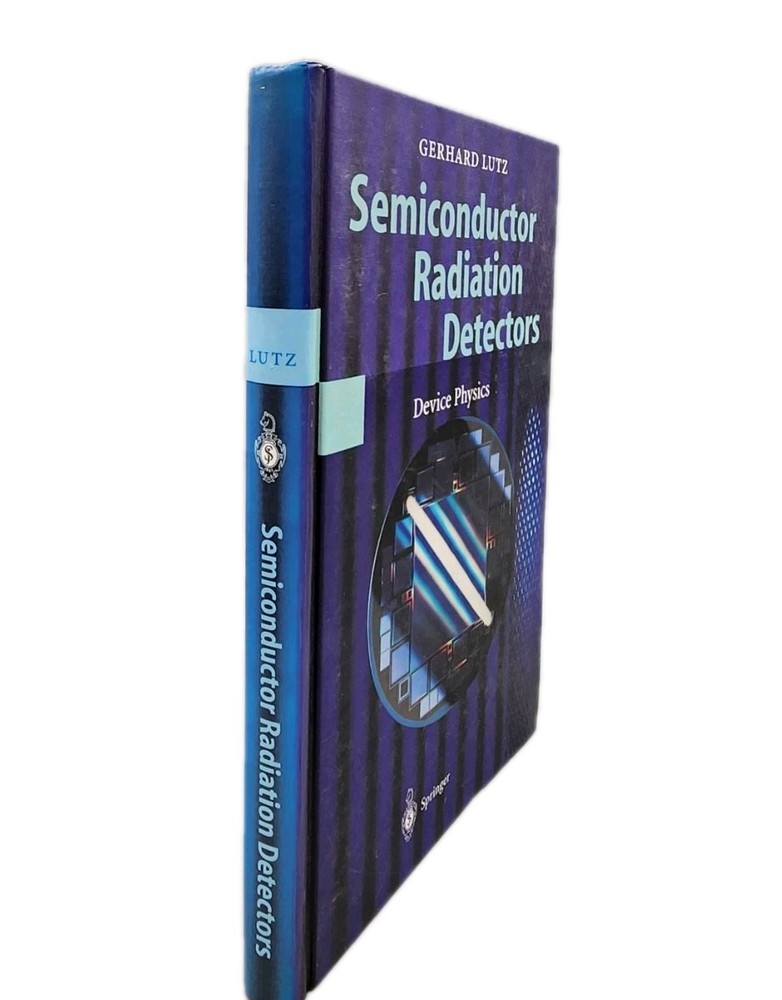 Semiconductor Radiation Detectors: Device Physics by Gerhard Lutz Hardcover