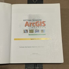 Getting to Know Arcgis Desktop: The Basics of Arcview, Arceditor, and Arcinfo…