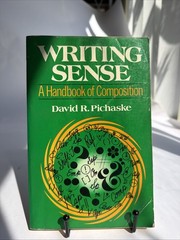 Writing Sense : A Handbook of Composition by David R. Pichaske (1975, Trade…