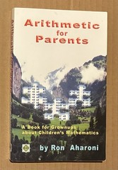 Arithmetic for Parents: A Book for Grownups about Children’s Mathematics