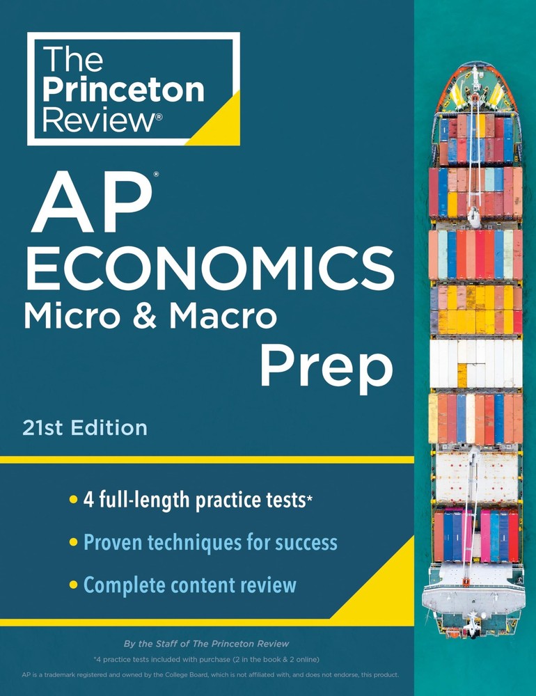 Princeton Review AP Economics Micro & Macro Prep, 21st Edition: 4 Practice T…