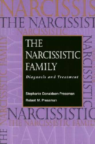 The Narcissistic Family: Diagnosis and Treatment – Paperback – VERY GOOD
