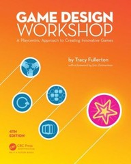Game Design Workshop : A Playcentric Approach to Creating Innovat