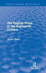 English Press in the Eighteenth Century, Paperback by Black, Jeremy, Like New…