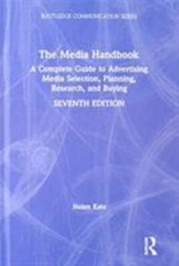 The Media Handbook: A Complete Guide to Advertising Media Selection, Planning, R