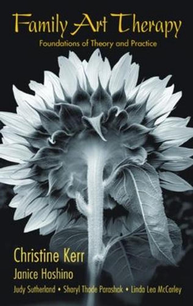Family Art Therapy: Foundations of Theory and Practice by Christine Kerr (Englis
