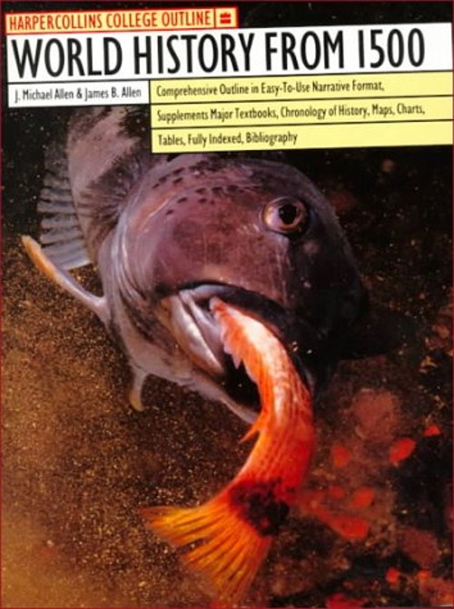 HarperCollins College Outline World History From 1500 J. Michael