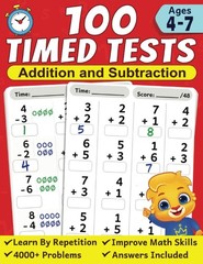 100 Timed Tests for Addition and Subtraction: Math Book Kids Ages 4 to 7…