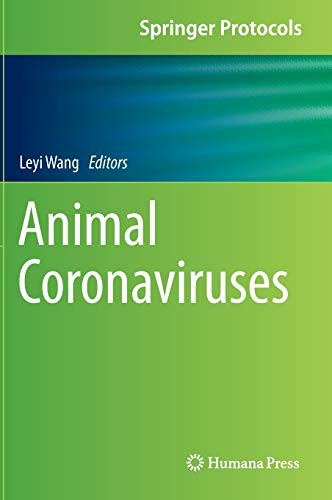 ANIMAL CORONAVIRUSES (SPRINGER PROTOCOLS HANDBOOKS) By Leyi Wang – Hardcover NEW