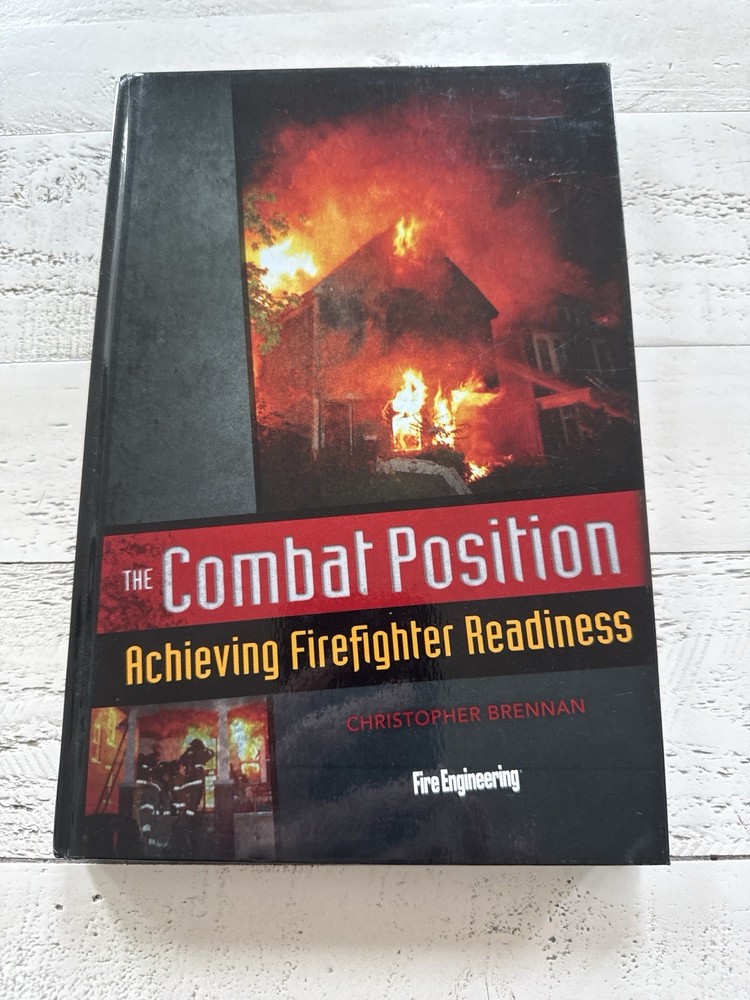 The Combat Position Signed HC Christopher Brennan Firefighter Readiness 2011