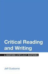 Critical Reading and Writing: A Bedford Spotlight Rhetoric (The Bedford Spot…