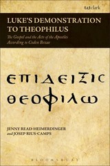 Luke’s Demonstration to Theophilus : The Gospel and the Acts of the Apostles …