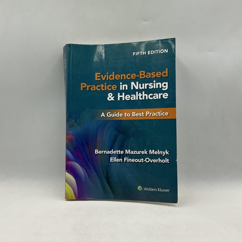 WOLTERS KLUWER EVIDENCE-BASED PRACTICE NURSING & HEALTHCARE MELNYK 2023 NO CODE