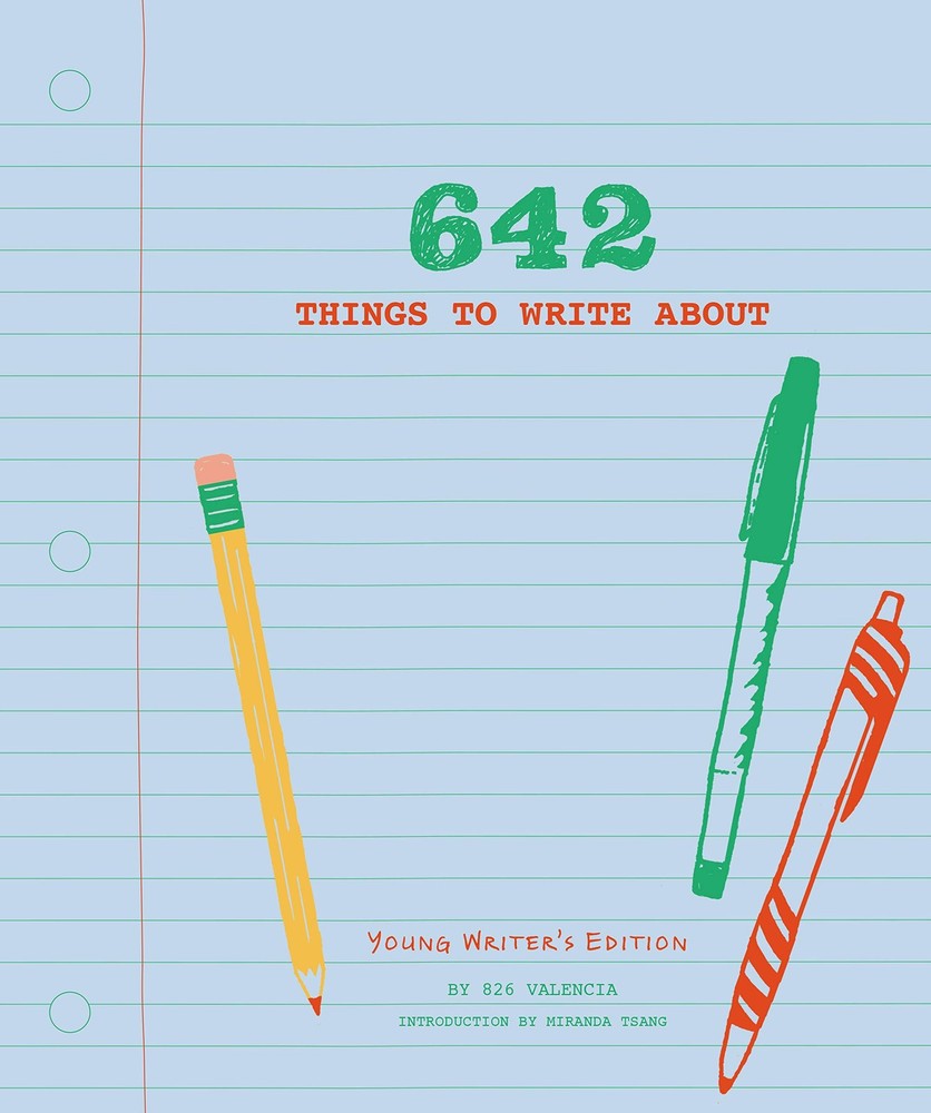 642 Things to Write About: Young Writer’s Edition: (Creative Writing Prompts…