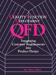 Quality Function Deployment: Integrating Customer Requirements Into Product
