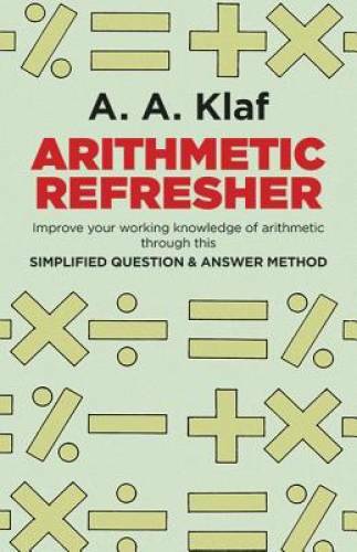 Arithmetic Refresher: Improve your working knowledge of arithmetic – GOOD