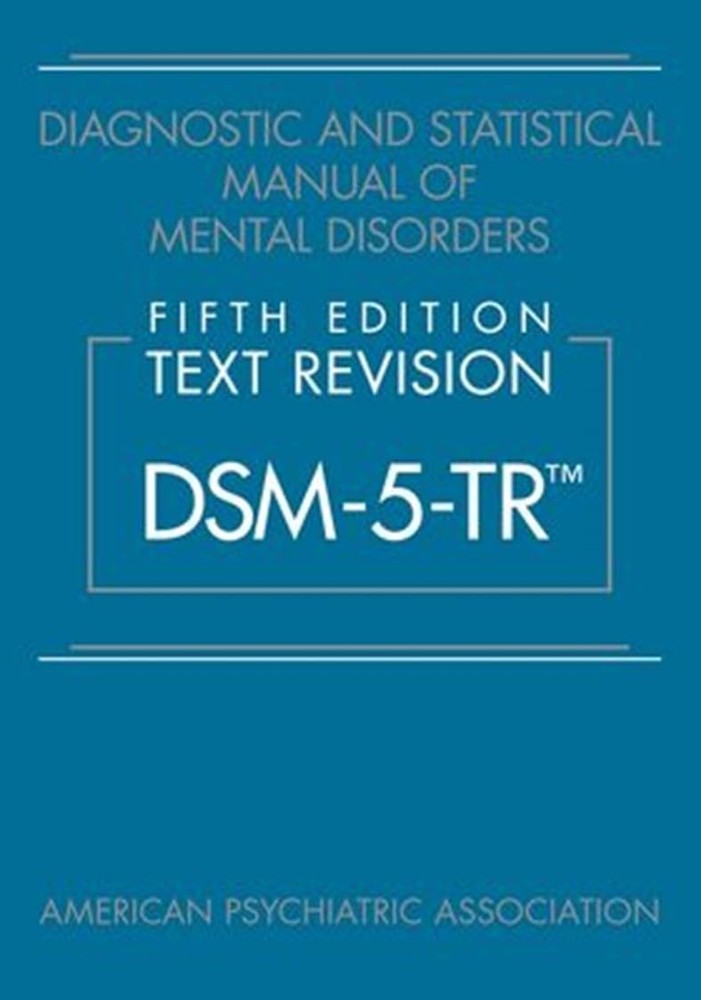 DSM 5 TR Diagnostic and Statistical Manual of Mental Disorders Fifth Edition