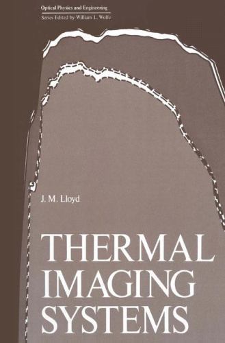 Optical Physics and Engineering Ser.: Thermal Imaging Systems by J. M. Lloyd …