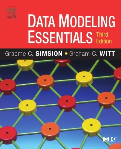 Data Modeling Essentials (The Morgan…, Graham C. Witt