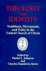 Theology and Identity : Traditions, Movements and Polity in the U