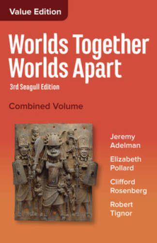 Worlds Together, Worlds Apart: A History of the World from the Beginnings – GOOD