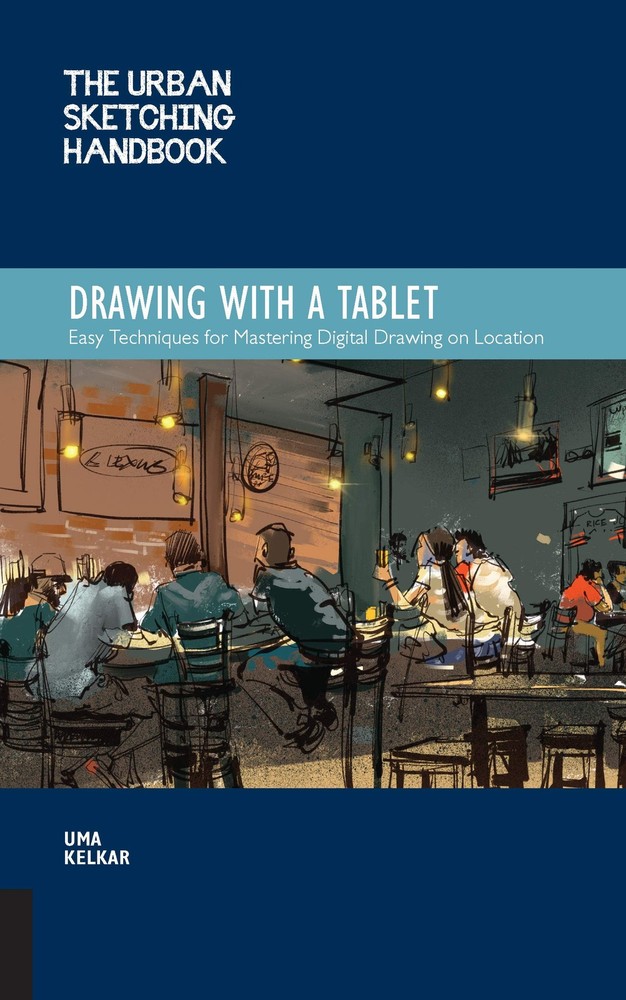 Urban Sketching Handbook Drawing with a Tablet: Easy Techniques for Masterin…