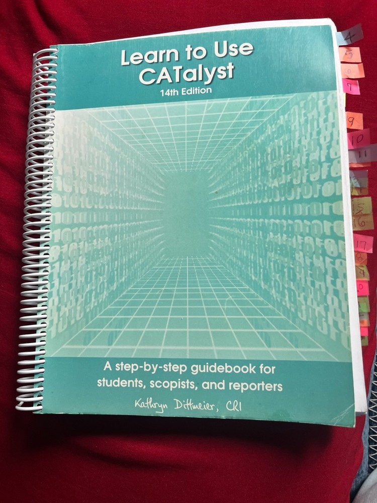 Learn to Use Case Catalyst 14th Edition by Katheryn Dittmeier for Stenographers