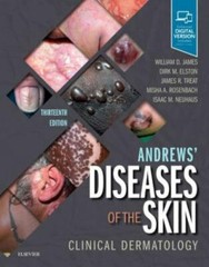 Andrews’ Diseases of the Skin: Clinical Dermatology by James MD, William D.