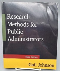 Research Methods for Public Administrators : Third Edition by Gail Johnson (2014