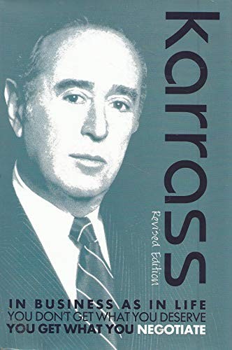 In Business As In Life – You Don’t Get What You Deserv… by Karrass, Chester L.
