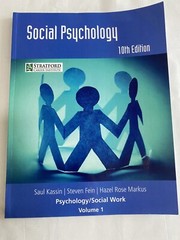 Social Psychology, Kassin, Fein, Markus, 10 edition, 2020, Volume 1