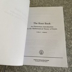 The Knot Book: An Elementary Introduction to the Mathematical Theory Colin Adams