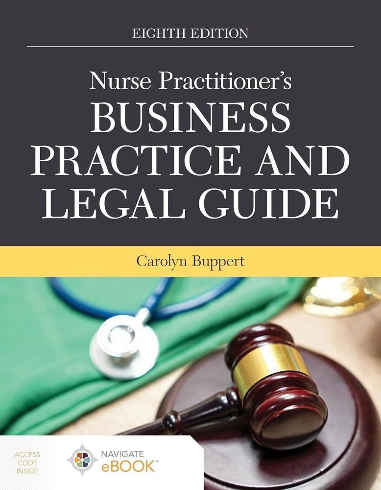 Nurse Practitioner’s Business Practice and Legal Guide 8th Ed Carolyn Buppert
