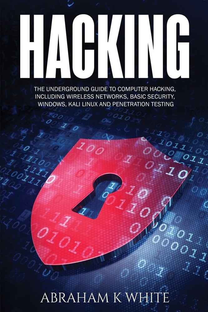 Hacking: The Underground Guide to Computer Hacking, Including Wireless Netwo…
