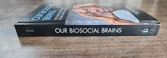 Our Biosocial Brains : The Cultural Neuroscience of Bias, Power, and…