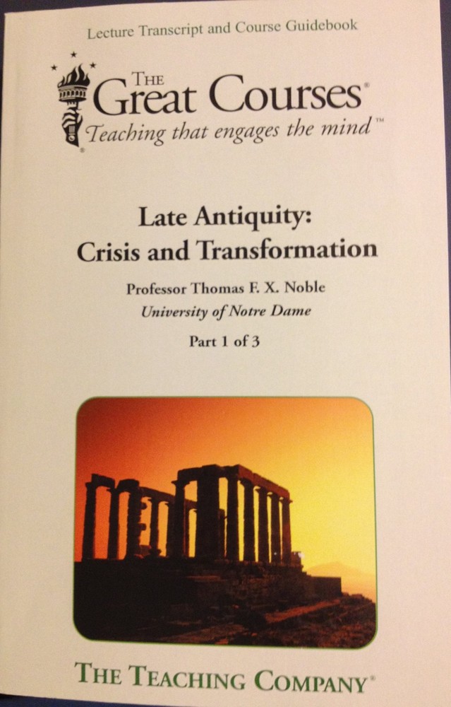 Late Antiquity: Crisis and Transformation (Great Courses, 3 Volume Set)
