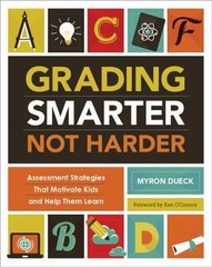 Grading Smarter, Not Harder: Assessment S- 9781416618904, Myron Dueck, paperback