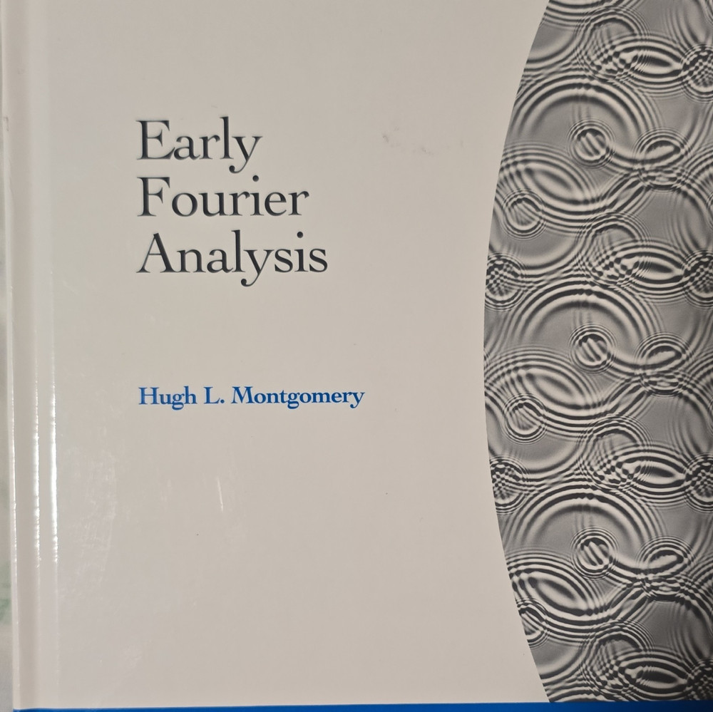Early Fourier Analysis Hugh L. Montgomery AMSTEXT Mathematics Textbook