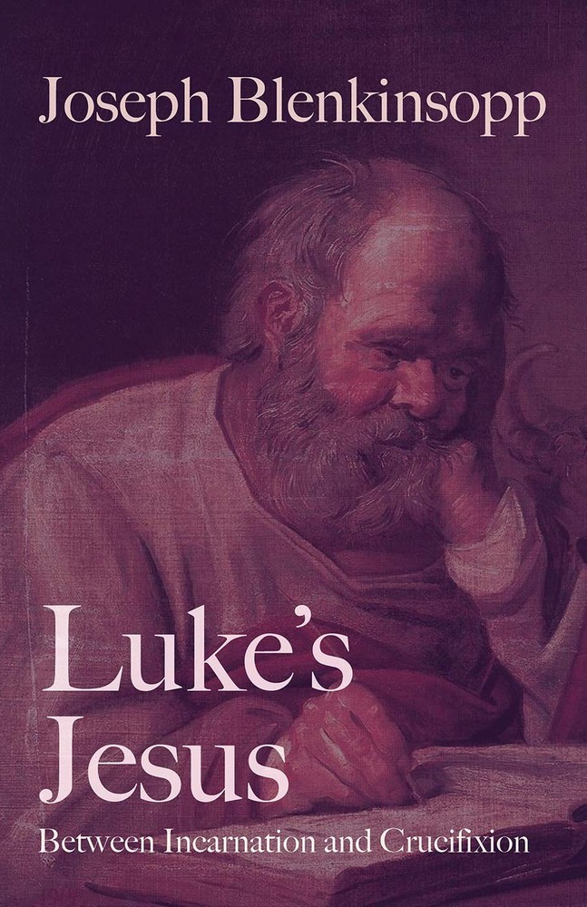 Luke’s Jesus: Between Incarnation and Crucifixion