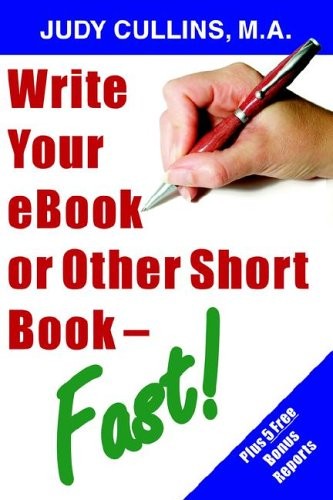 Write your eBook or Other Short Book – Fast! By Judy Cullins, Da