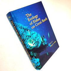 The Ecology of Fishes on Coral Reefs by Peter F. Sale Hardback Textbook