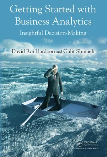 Getting Started with Business Analytics: Insightful Decision-Making by Hardoon,