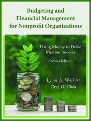 Budgeting and Financial Management for Nonprofit Organizations: Using Money …