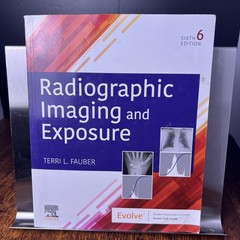 Radiographic Imaging and Exposure by Terri L. Fauber – 6th edition
