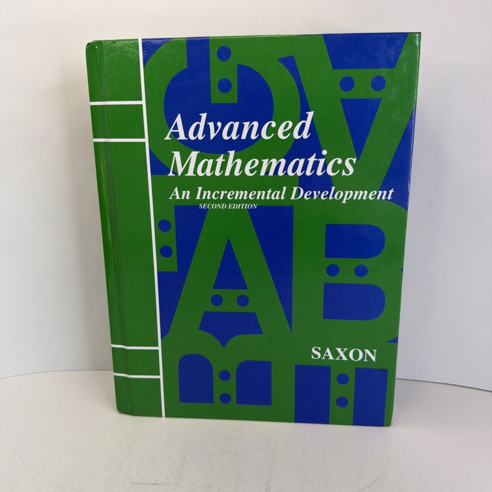 Advanced Mathematics: An Incremental Development 2nd Ed. Saxon Hardcover – Clean